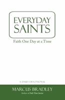 Everyday Saints: Faith One Day at a Time 1512789453 Book Cover