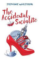 The Accidental Socialite 1533581045 Book Cover