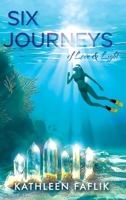 Six Journeys of Love & Light: of Love & Light B0FN1MPCY3 Book Cover