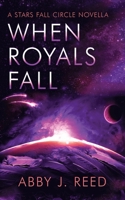 When Royals Fall 1953615015 Book Cover