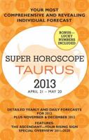 Taurus (Super Horoscopes 2013) 0425246345 Book Cover