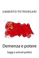 Demenza e potere: Saggi e articoli politici 1537386263 Book Cover