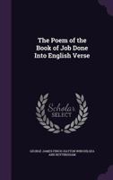 The Poem of the Book of Job Done Into English Verse 1141224321 Book Cover