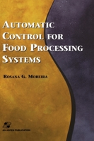 Automatic Control for Food Processing Systems (Food Engineering Series) 0834217813 Book Cover