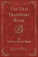 The Old Transport Road 1017330530 Book Cover