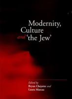 Modernity, Culture and "The Jew" 0745620418 Book Cover