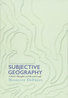 Subjective Geography: A Poet's Thoughts on Life and Craft 0899241530 Book Cover