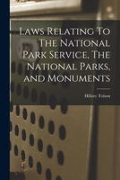 Laws Relating To The National Park Service, The National Parks, and Monuments 1014190592 Book Cover