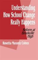 Understanding How School Change Really Happens: Reform at Brookville High 0803962541 Book Cover