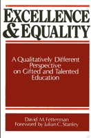 Excellence and Equality: A Qualitatively Different Perspective on Gifted and Talented Education (Suny Series, Frontiers in Education) 0887066410 Book Cover