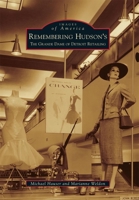 Remembering Hudson's: The Grand Dame of Detroit Retailing 0738583669 Book Cover