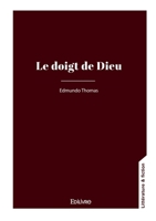 Le Doigt de Dieu (French Edition) 2414637501 Book Cover