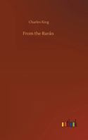 From the Ranks 1517125677 Book Cover