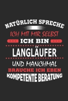 Nat�rlich spreche ich mit mir selbst Ich bin Langl�ufer und manchmal brauche ich eben kompetente Beratung: Notizbuch mit 110 linierten Seiten, Nutzung auch als Dekoration in Form eines Schild bzw. Pos 170228090X Book Cover
