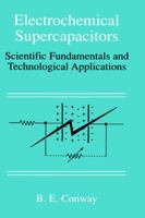 Electrochemical Supercapacitors: Scientific Fundamentals and Technological Applications 1475730608 Book Cover