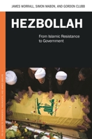 Hezbollah: From Islamic Resistance to Government (Praeger Security International) 1440831343 Book Cover