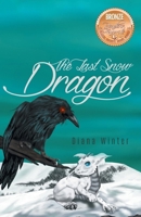 The Last Snow Dragon 195869262X Book Cover