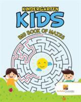 Kindergarten Kids: Big Book of Mazes 0228221358 Book Cover