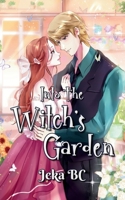 Into The Witch's Garden: A Cosy and Witchy Rom-Com Novel B0H26JGXQ3 Book Cover