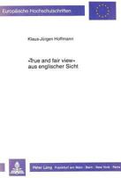 «True and Fair View» Aus Englischer Sicht: Dargestellt Am Verhaeltnis Zwischen Bilanzrecht Und Ssap 3631416490 Book Cover