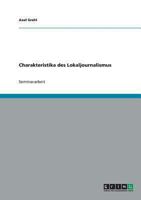 Charakteristika des Lokaljournalismus 3638639029 Book Cover