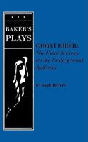 Ghost Rider: The Final Journey on the Underground Railroad 087440181X Book Cover