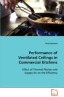 Performance of Ventilated Ceilings in Commercial Kitchens 3639088735 Book Cover