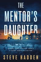 Mentor's Daughter : A Psychological Suspense Thriller 1963584074 Book Cover