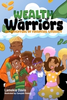 Wealth Warriors: An Adventure of Financial Literacy B0F75GSTKG Book Cover