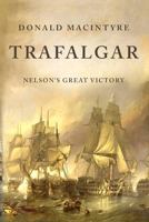 Trafalgar; Nelson's great victory (The when and why books) B0GX8DGX8X Book Cover