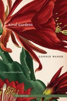 Rival Gardens: New and Selected Poems 0803269641 Book Cover