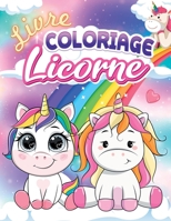 Livre Coloriage Licorne: Cahier de coloriage enfant spécial Licorne - 50 merveilleuses licornes à colorier sans déborder dans ce livre de coloriage ... Adapté aux filles et garçons B08FRFKPD5 Book Cover