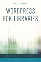 WordPress for Libraries 1442253053 Book Cover
