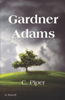 Gardner Adams B086Y4SPNC Book Cover