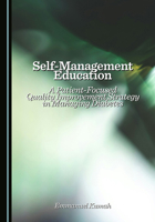 Self-Management Education: A Patient-Focused Quality Improvement Strategy in Managing Diabetes 1036451917 Book Cover