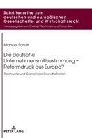 Die Deutsche Unternehmensmitbestimmung - Reformdruck Aus Europa?: Reichweite Und Grenzen Der Grundfreiheiten 363175826X Book Cover