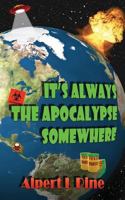 It's Always the Apocalypse Somewhere 0692639926 Book Cover