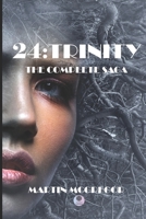 24:Trinity: The Complete Saga 1976888581 Book Cover