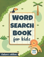 Word Search Puzzle For Kids: For Kids Age 6-10 | Natural Environment/Earth Science Themed Word Search And Find Puzzle Game With Large Print | Learn About Nature In A Fun Way B08VXHQBY6 Book Cover