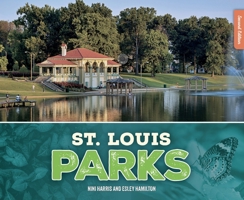 St. Louis Parks, Second Edition 1681065886 Book Cover