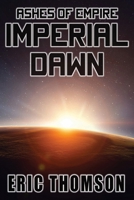 Imperial Dawn (Ashes of Empire) 1998167070 Book Cover