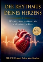 Der Rhythmus Deines Herzens: Was der Arzt weiß und Sie auch wissen sollten. 3695784318 Book Cover