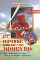 El Hombre de los Grandes Momentos (Spanish Edition) B0D8NNG4TT Book Cover