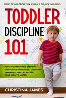 Toddler Discipline 101 B0CSLF8KQ2 Book Cover