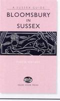 Bloomsbury in Sussex (Sussex Guide) 1906022054 Book Cover