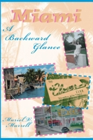 Miami: A Backward Glance 1683340337 Book Cover