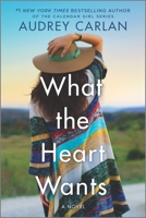 What the Heart Wants 1335484914 Book Cover