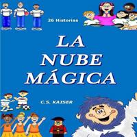 La Nube Mágica: 26 Historias Para Niños (Spanish Edition) 1733708316 Book Cover