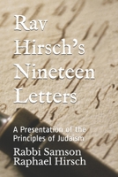 Rav Hirsch's Nineteen Letters: A Presentation of the Principles of Judaism B091NPHDQ8 Book Cover
