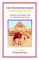 The Pyramid Discourses: Co-Partnering with God 1733852522 Book Cover